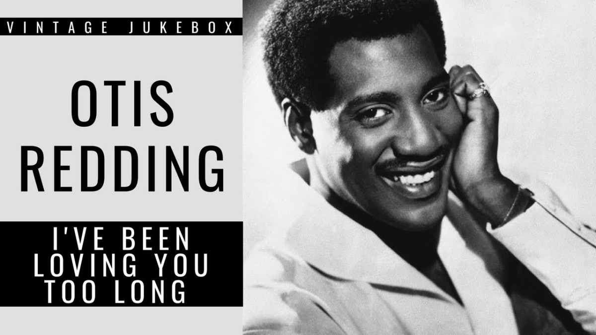 The Top 500 Songs in Modern Music History…Song #262: I’ve Been Loving You Too Long by Otis Redding (RS)